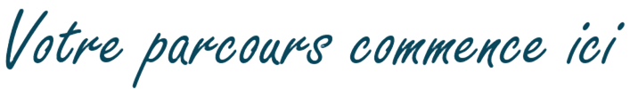Votre parcours commence ici Votre parcours commence ici